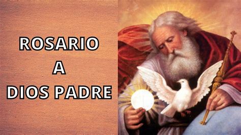 Rosario A Dios Padre Youtube