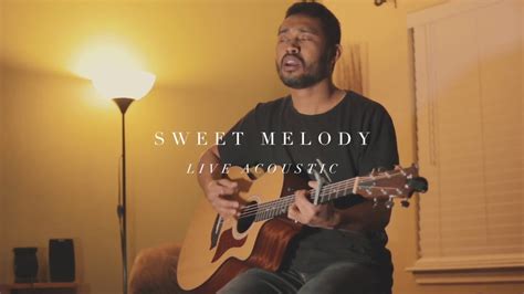 Sweet Melody Live Acoustic Music Video Youtube
