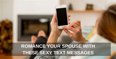 Romance Your Spouse With These Sexy Text Messages