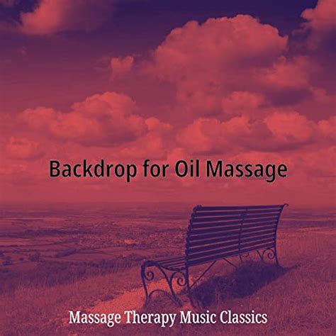 Retro Music For Massage Therapy By Massage Therapy Music Classics On