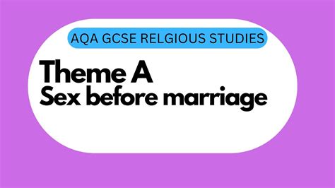 Gcse Rs Theme A 2 Sex Before Marriage Youtube