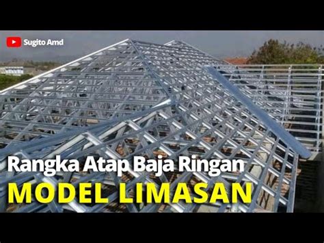 RANGKA ATAP BAJA RINGAN MODEL LIMASAN Talang Jurai Light Steel Roof