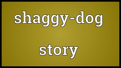 Shaggy Dog Story Meaning Youtube
