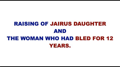 Raising Of Jairus Daughter And The Woman Who Had Bled For 12 Years