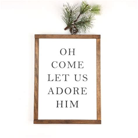 Oh Come Let Us Adore Him Sign Let It Be Modern Farmhouse Style Signs