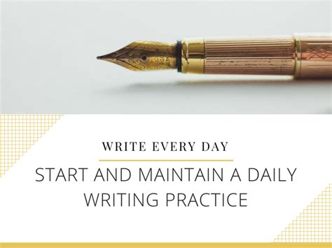 Write Every Day How To Start And Maintain A Daily Writing Practice