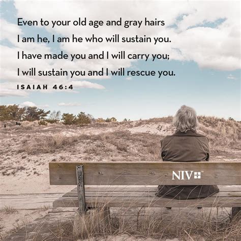 Even To Your Old Age And Gray Hairs I Am He I Am He Who Will Sustain