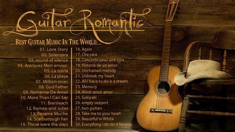 Top 30 Instrumental Music Romantic Soft Relaxing Romantic Guitar