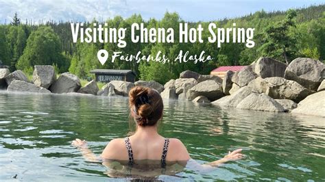 Visiting Chena Hot Spring Resort Fairbanks Alaska Alaska Summer