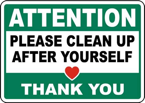Attention Please Clean Up After Yourself Sign In Stock Today