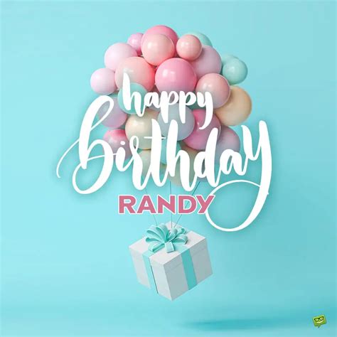 Happy Birthday Randy Images And Wishes To Share With Him