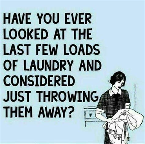 Laundry Throw Them Away Funny Mom Quotes Mom Humor Mom Quotes