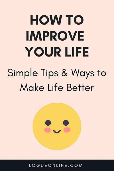How To Improve Your Life Tips And Ways To Make Life Better — Logue