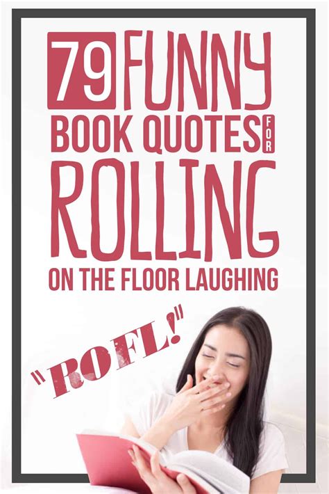 79 Funny Book Quotes For Rolling On The Floor Laughing Book Quotes