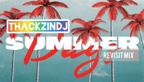 Thackzindj Summer Days Revisit Mix Zatunes