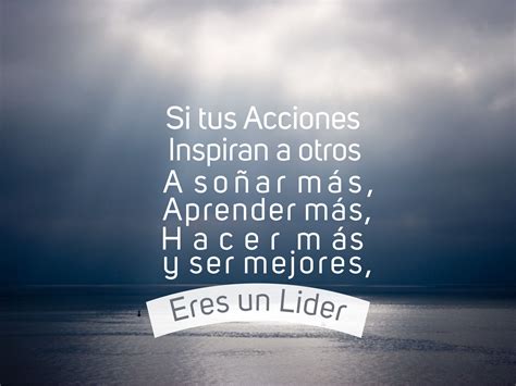 Si Tus Acciones Inspiran A Otros A Soñar Más Aprender Más Hacer Más Y