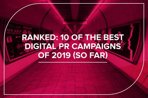 But it's enough to round out the top 10 movies of 2019. Ranked: 10 of the best digital PR campaigns of 2019 so far