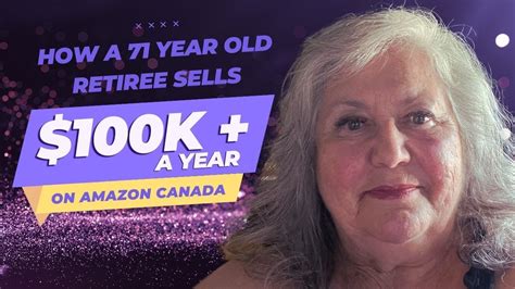 unveiling the secrets a 71 year old retiree s 100k success story on amazon canada youtube