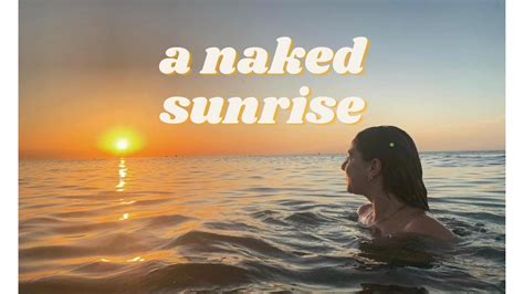 a naked sunrise 🌞 youtube