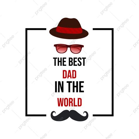 Worlds Best Dad Clipart Transparent Png Hd Best Dad In The World Happy