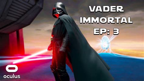 Star Wars Vader Immortal Episode 3 Oculus Quest 2 Full Vr Gameplay