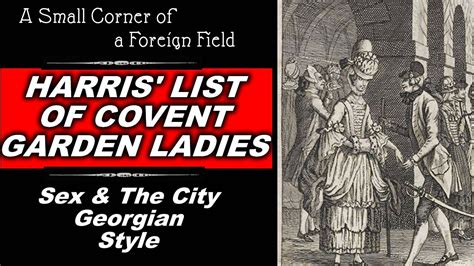 Harris List Of Covent Garden Ladies Sex And The City In Georgian Britain Youtube