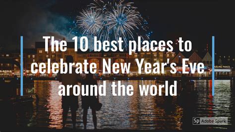 The 10 Best Places To Celebrate New Years Eve Around The World Youtube