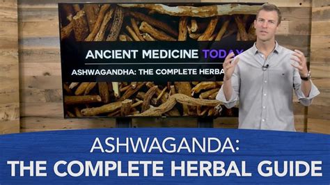 Ashwagandha The Complete Herbal Guide Youtube Ashwagandha Benefits