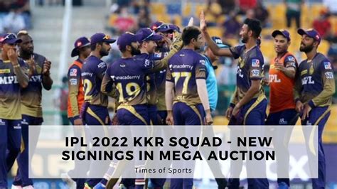 Ipl 2022 Kkr Squad With New Signings In Mega Auction