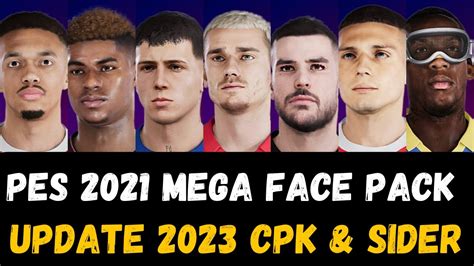 Pes 2021 Mega Face Pack Update 2023 Cpk And Sider Version Youtube