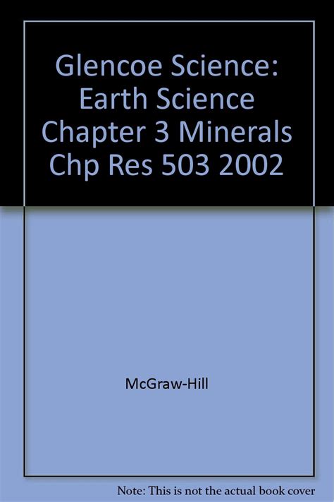 Glencoe Science Earth Science Chapter 3 Minerals Chp Res 503 2002