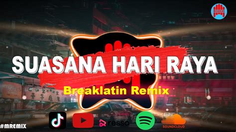 Milenial Suasana Hari Raya Breaklatin Remix Youtube