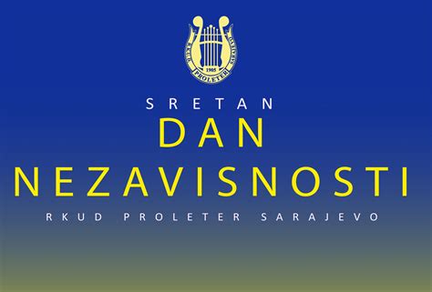 Dan Nezavisnosti Bosne I Hercegovine Rkud Proleter