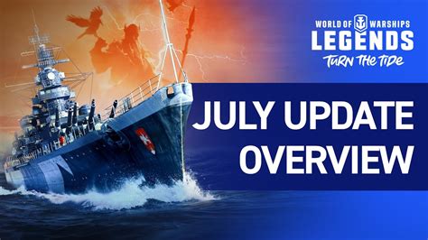 World Of Warships Legends — July Update Overview Trailer Youtube