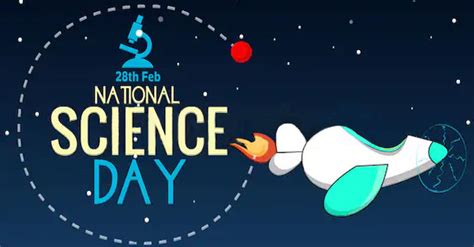 National Science Day On February 28 For India To Excel In Scientific