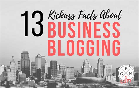 13 Kickass Facts About Business Blogging