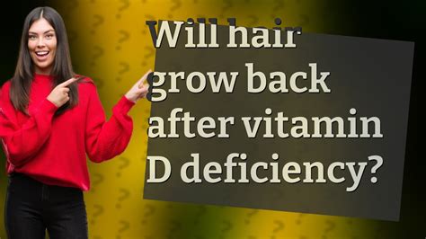 Will Hair Grow Back After Vitamin D Deficiency Youtube