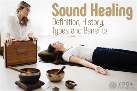 Sound Healing Definition History Types And Benefits Yoga Basics