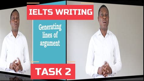 Generating Lines Of Argument Ielts Writing Task 2 Youtube