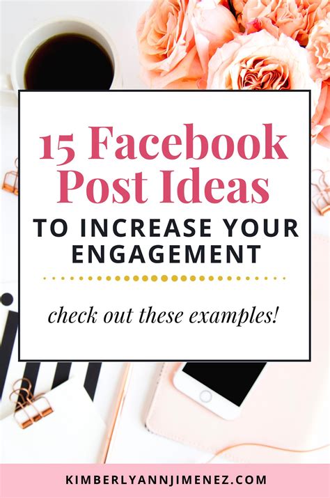 15 Facebook Post Ideas To Increase Your Engagement