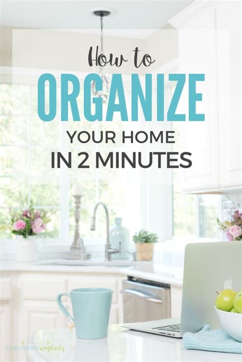 Organize Your Home In Two Minutes Keep Your House Organized