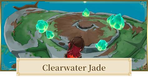 Genshin Clearwater Jade Location How To Farm GameWith