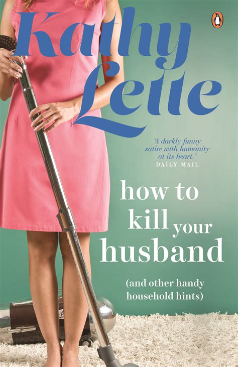 How to Kill Your Husband (and other handy household hints) by Kathy
