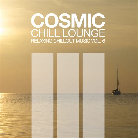 Cosmic Chill Lounge Vol 6 Echte Leute