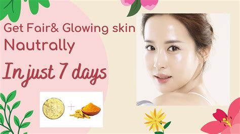 How To Get Fair And Glowing Skin Naturally In Just 7 Daysskin
