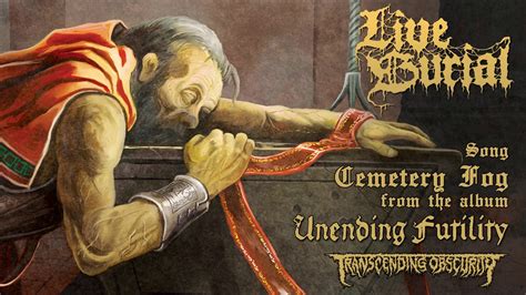 LIVE BURIAL (UK) - Cemetery Fog (Death Metal) Transcending Obscurity