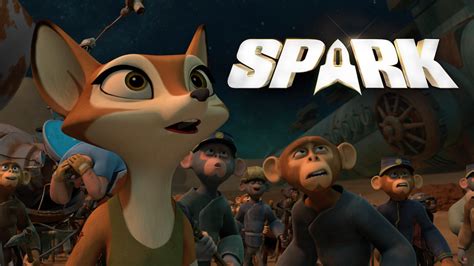 There's something for everyone, and you can get in on all the thrills right. Is 'Spark' (aka 'Spark: A Space Tail') (2017) available to ...