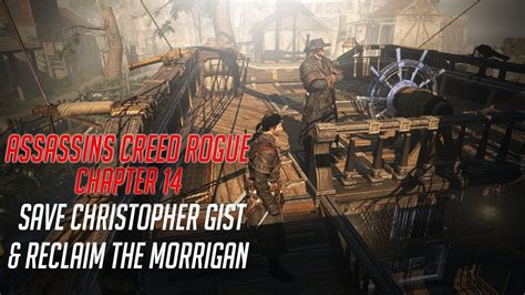 Assassins Creed Rogue Save Christopher Gist Reclaim The Morrigan