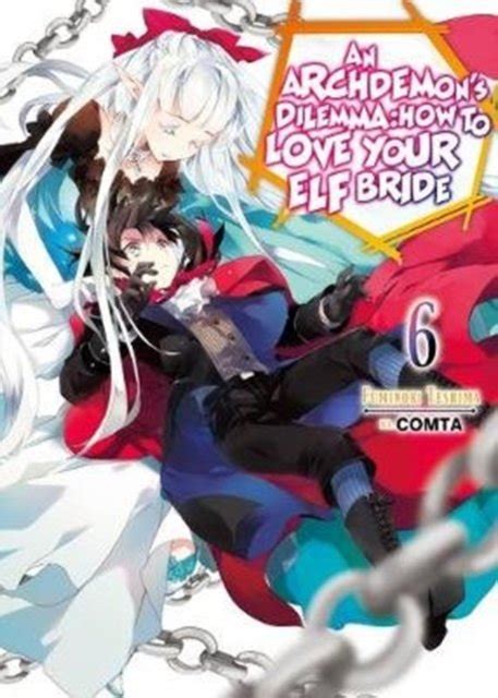An Archdemons Dilemma How To Love Your Elf Bride How To Love Your Elf Bride Volume