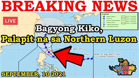 Bagyong Kiko Palapit Na Sa Northern Luzon Sept 10 2021 Balitang